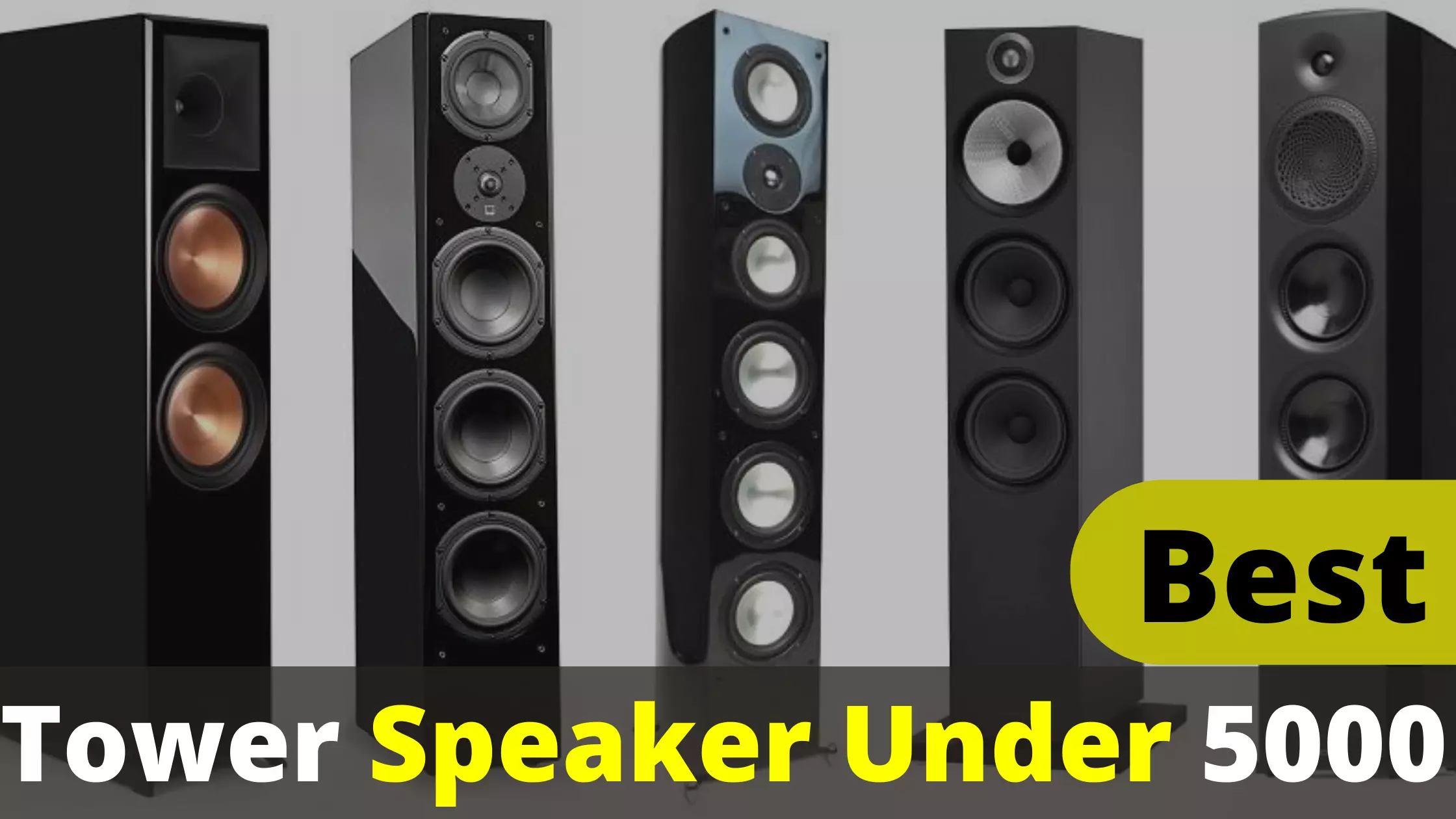 Top Picks For Best Tower Speaker Under $5000