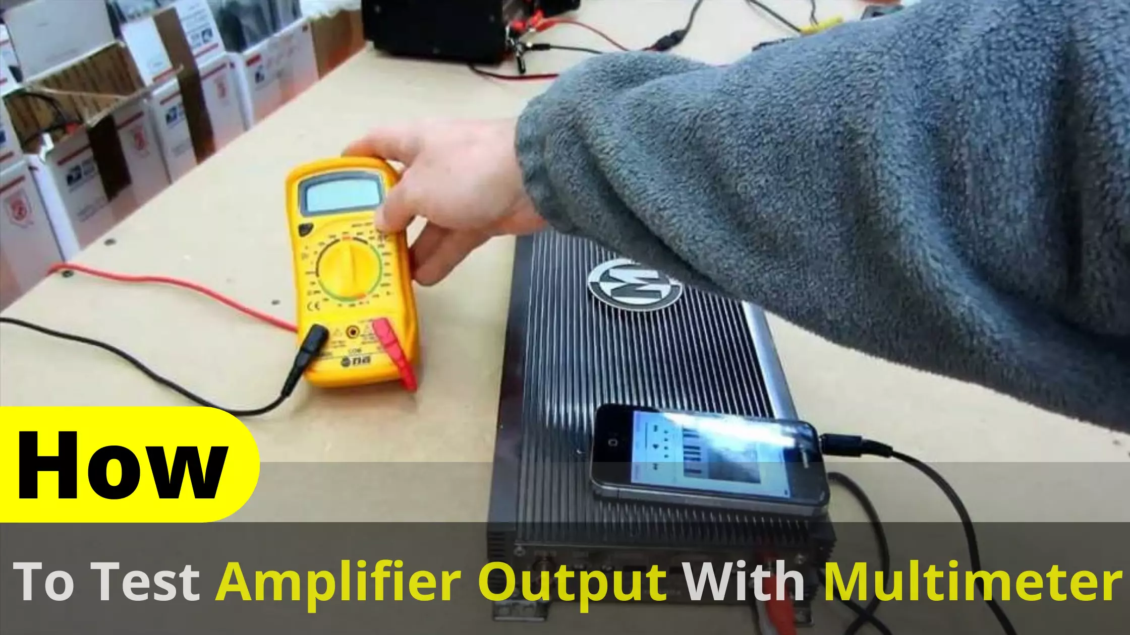How To Test Amplifier Output With Multimeter?